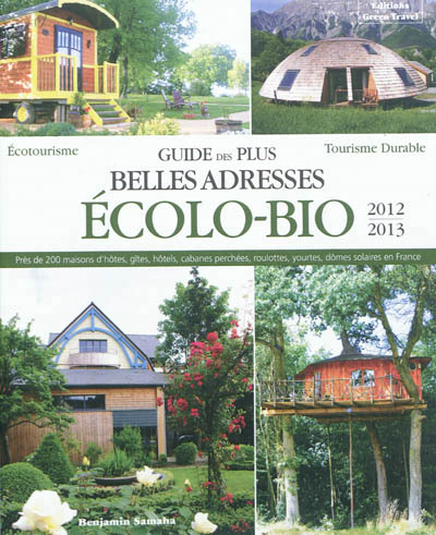Guide des plus belles adresses écolo-bio 2012-2013