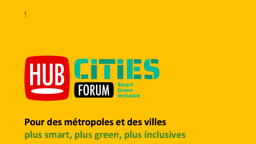 1er Hub cities forum, le mardi 3 décembre à Paris !
