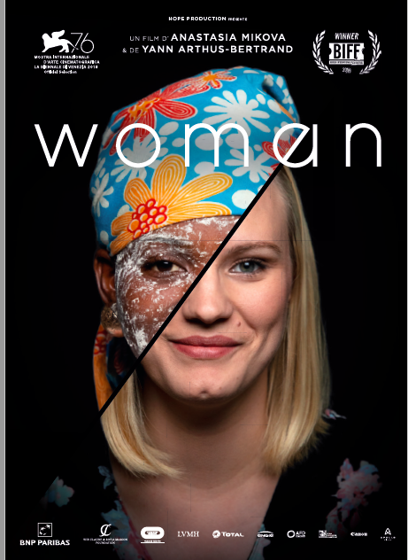 Woman, documentaire de 1H48, réalisé par Anastasia Mikova, Yann Arthus-Bertrand. Sortie prévue le 4 mars 2020.