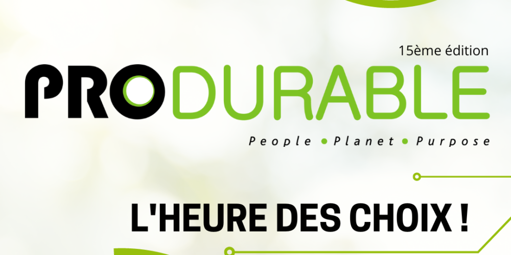 Produrable 2022 : l’heure des choix !